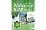 Cover zum Buch "Resteliebe Glas" von Ina Mielkau, Christophorus Verlag