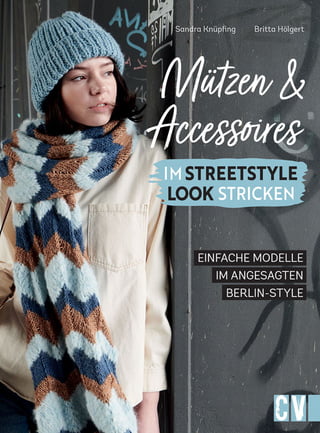Buch: Mützen und Accessoires im Streetstyle-Look stricken, Christophorus Verlagbuch-muetzen-und-accessoires-im-streetstyle-look-stricken-600px.jpg