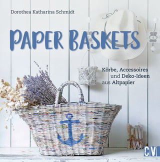 Buch: Paper Baskets von Dorothea Katharina Schmidt, Christophorus Verlagbuch-paper-baskets-dorthea-katharina-schmidt-christophorus-verlag-600px.jpg